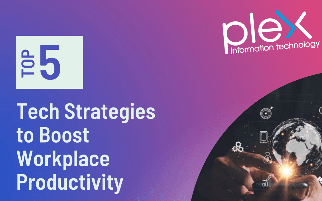 Tech Strategies to Boost Workplace Productivity